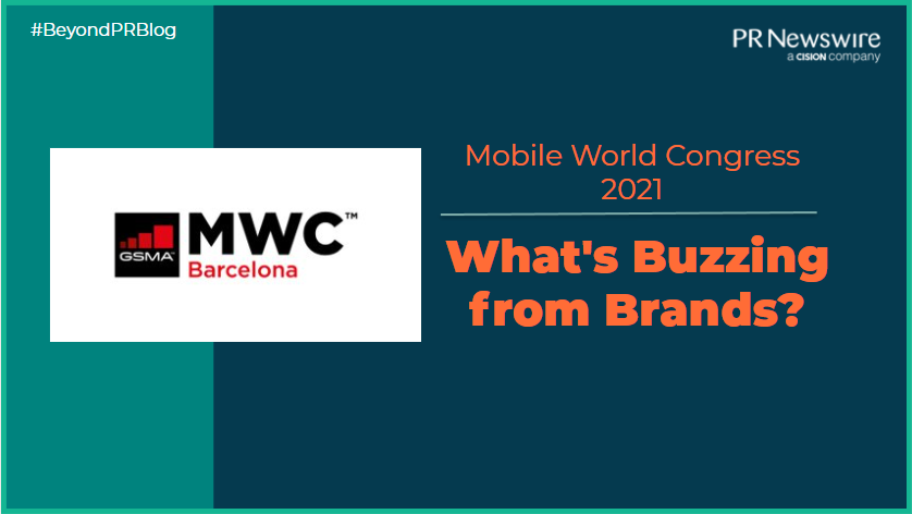 Mobile World Congress 2021: What’s Buzzing from Brands?